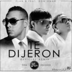 Plan B Ft. Don Omar - Te Dijeron MP3